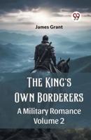 The King's Own Borderers A Military Romance Volume 2