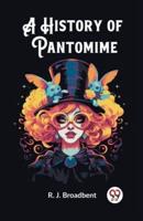 A History of Pantomime