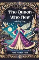 The Queen Who Flew A Fairy Tale