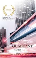 The Quadrant Series I