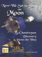 Now We Set to Settle on Moon Chandrayaan Discovery Paves the Way