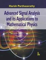 Advanced Signal Analysis and Its Applications to Mathematical Physics