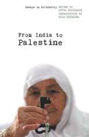 From India to Palestine: Essays in Solidarity