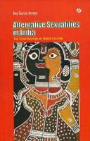 Alternate Sexualities in India The Construction of Queer Culture