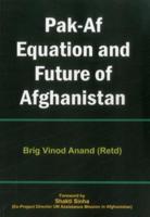 Pak Af Equation and Future of Afghanistan