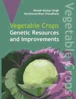 Vegetable Crops: Genetics Resources and Improvements