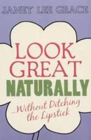 Look Great Naturally
