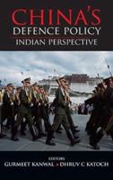 China'S Defence Policy Indian Perspective
