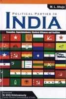 Political Parities in India: Formation, Superintendence, Electoral Alliances and Coalition
