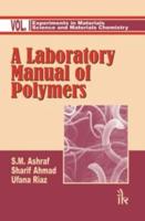 A Laboratory Manual of Polymers: Volume I