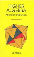 Higher Algebra: Abstract and Linear