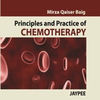 Principles and Practice of Chemotherapy