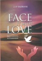 Face It With Love