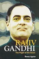 Rajiv Gandhi: The Flight of the Scion
