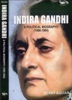 Indira Gandhi - A Political Biography