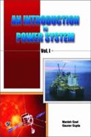 An Introduction to Power System: Vol. I