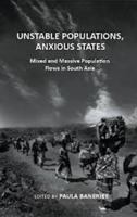Unstable Populations, Anxious States