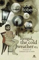 Bengal, the Cold Weather 1873