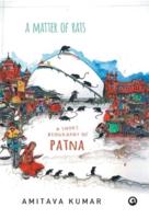 Matter of Rats: A Short Biography of Patna