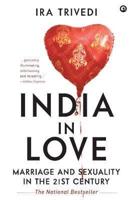 India in Love: Marriage and Sexuality in the 21st Century