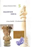 A People`s History of India 5 - Mauryan India