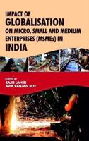 Impact of Globalisation on Micro, Small and Medium Enterprises (MSMEs) in India