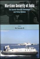 Maritime Security of India- The Coastal Security Challenges and Policy Options