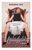 Unladlylike : A Memoir