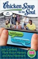 Chicken Soup for the Soul Just for Teenagers