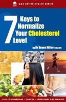 7 Key To Normalize Your Cholesterol Level