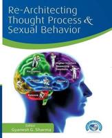 Re-Architecting Thought Process and Sexual Behavior