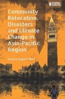 Community Relocation, Disasters and Climate Change in Asia-Pacific Region