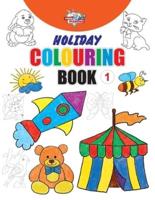 Holiday Colouring Book 1   for 3 to 7 Year Old Kids   Crayon and Pencil Coloring for Nursery, Preschool and Primary Children