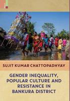 Gender Inequality, Popular Culture and Resistance in Bankura District