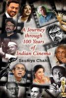 A Journey Through 100 Years of Indian Cinema