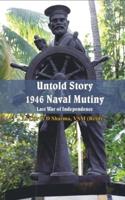 Untold Story 1946 Naval Mutiny: Last War of Independence