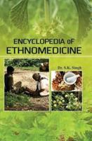 Encyclopedia Of Ethnomedicine