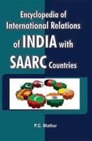 Encyclopedia of International Relations of India With SAARC Countries