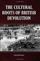 Cultural Roots of British Devolution