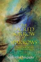 The Sacred Sorrow of Sparrows