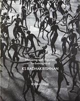 Mapping With Figures : The Evolving Art of K S Radhakrishnan