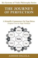 The Journey of Perfection: A Scientific Commentary on Yoga Sūtras