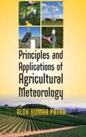 Principles and Applications of Agricultural Meteorology