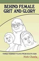 Behind Female Grit and Glory