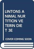 Linton's Animal Nutrition and Veterinary Dietetics