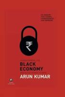 Understanding Th Black Economy and Black Money in India