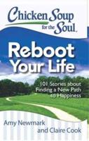 Chicken Soup for the Soul - Reboot Your Life