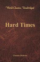 Hard Times (World Classics, Unabridged)