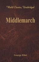 Middlemarch (World Classics, Unabridged)