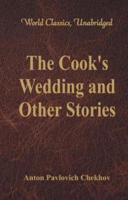 The Cook's Wedding and Other Stories (World Classics, Unabridged)